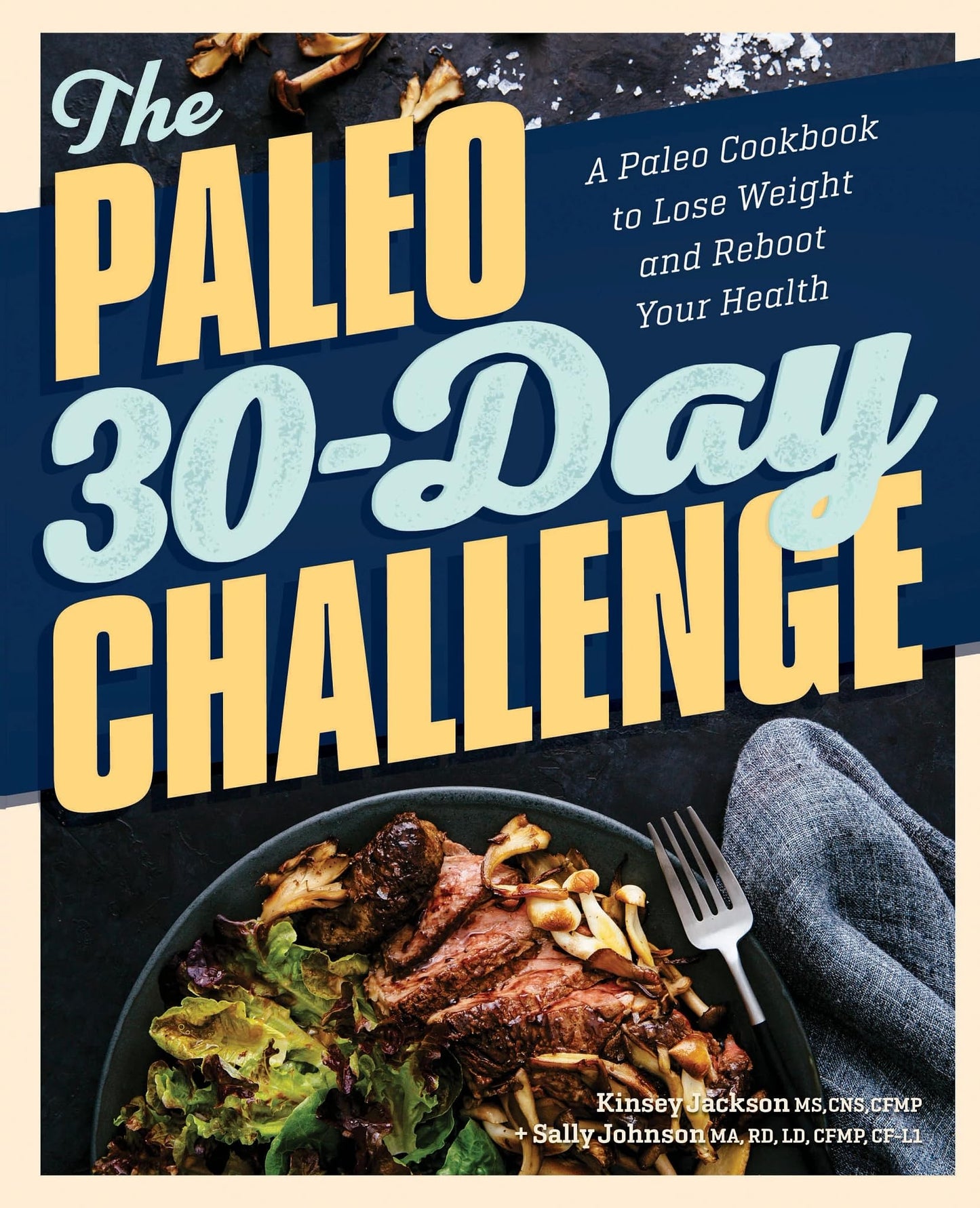 The Paleo 30-Day Challenge: A Paleo Cookbook to Lose Weight and Reboot Your Health