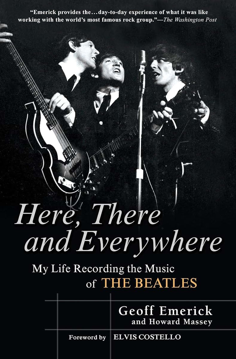 Here, There and Everywhere: My Life Recording the Music of the Beatles