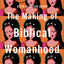 The Making of Biblical Womanhood: How the Subjugation of Women Became Gospel Truth