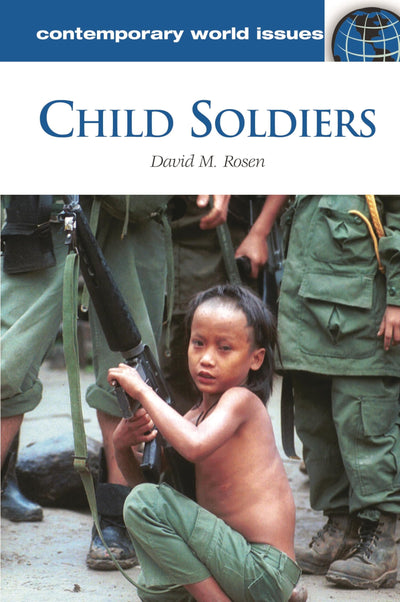 Child Soldiers: A Reference Handbook (Contemporary World Issues)