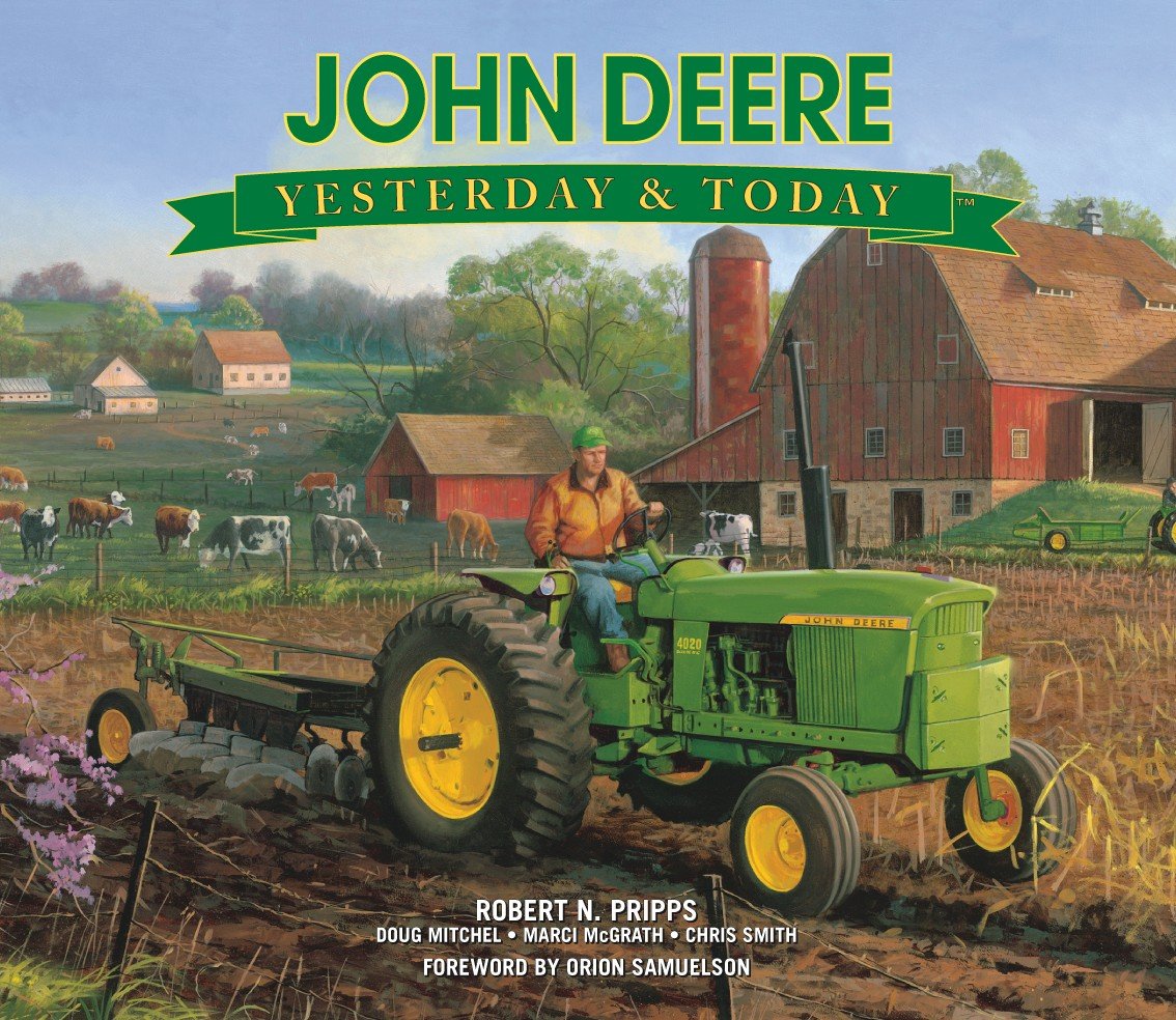 John Deere: Yesterday & Today