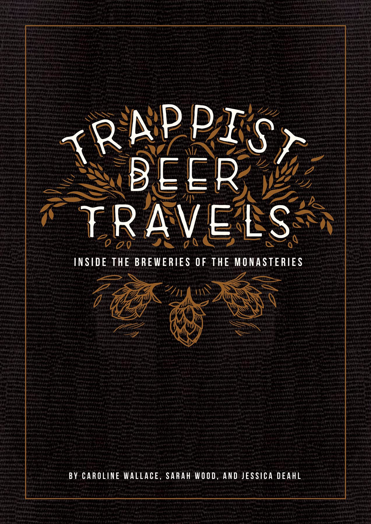 Trappist Beer Travels: Inside the Breweries of the Monasteries