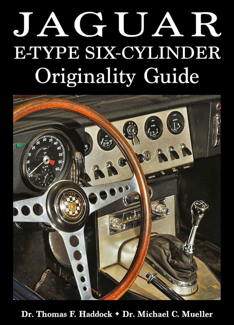 Jaguar E-Type Six-Cylinder Originality Guide (Volume 1)