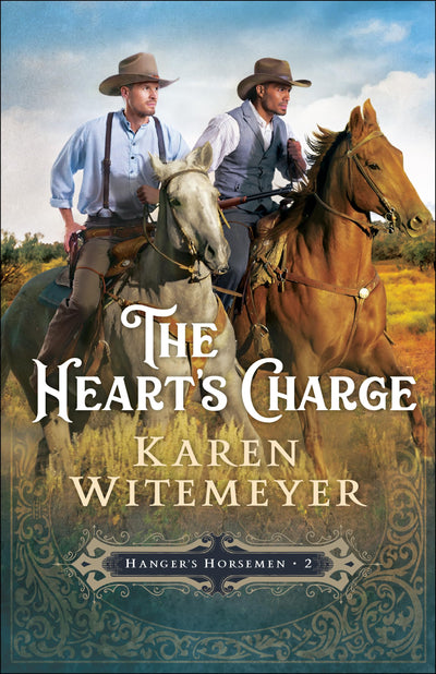 The Heart's Charge: (A Christian Western Historical Romance Featuring Army Heroes in Late 1800's Texas) (Hanger's Horsemen)
