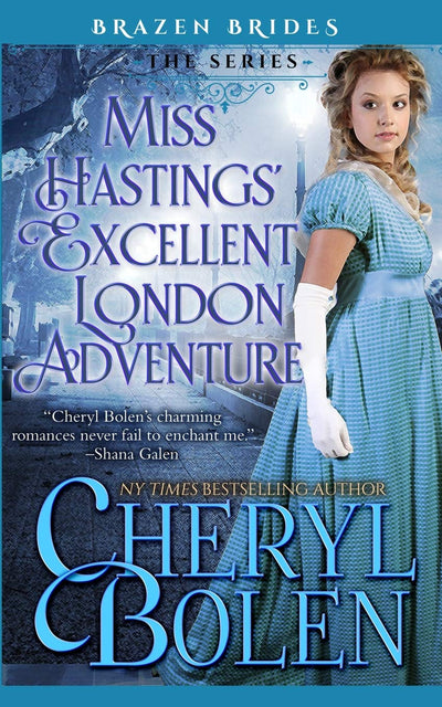 Miss Hastings' Excellent London Adventure (Brazen Brides)