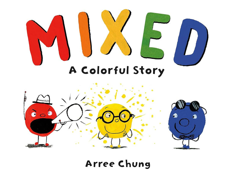 Mixed: A Colorful Story by Arree Chung