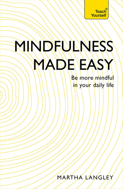 Mindfulness Made Easy: Teach Yourself