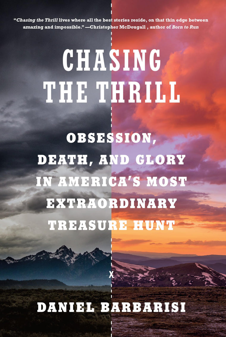 Chasing the Thrill: Obsession, Death, and Glory in America's