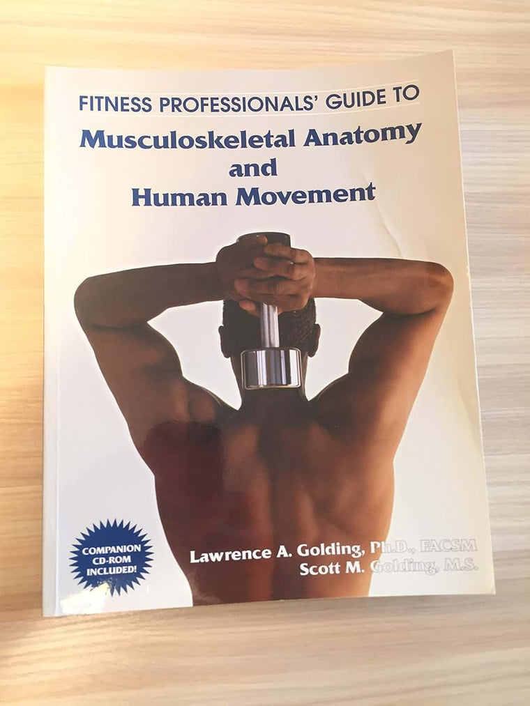 Fitness Professionals' Guide to Musculoskeletal Anatomy and Human Movement