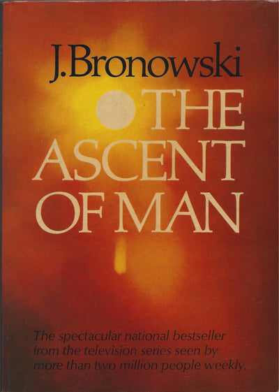 The Ascent of Man by Jacob Bronowski (Paperback)
