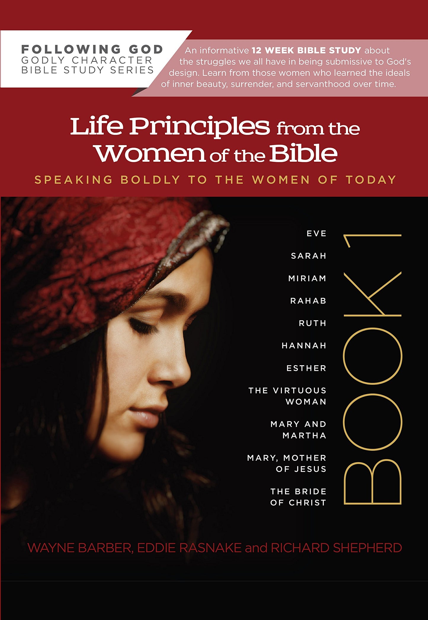 Life Principles from the Women of the Bible Book 1: Speaking Boldly to the Women of Today (Following God Character Series)