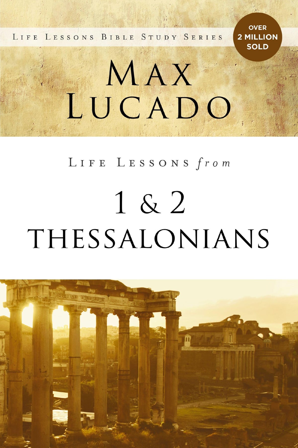 Life Lessons from 1 and 2 Thessalonians: Transcendent Living in a Transient World
