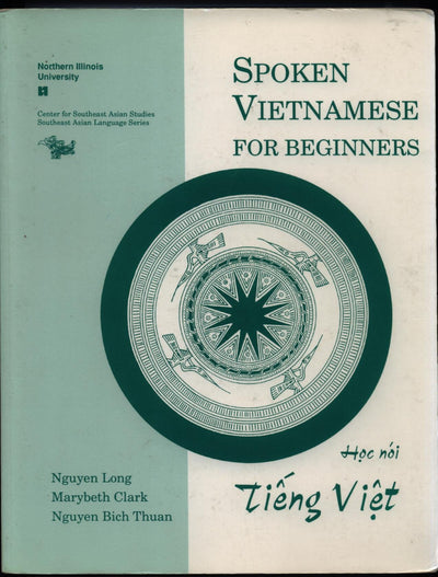 Spoken Vietnamese for Beginners (Book + CD) (Southeast Asian Language Series)