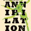 Annihilation: A Novel (The Southern Reach Series, 1)
