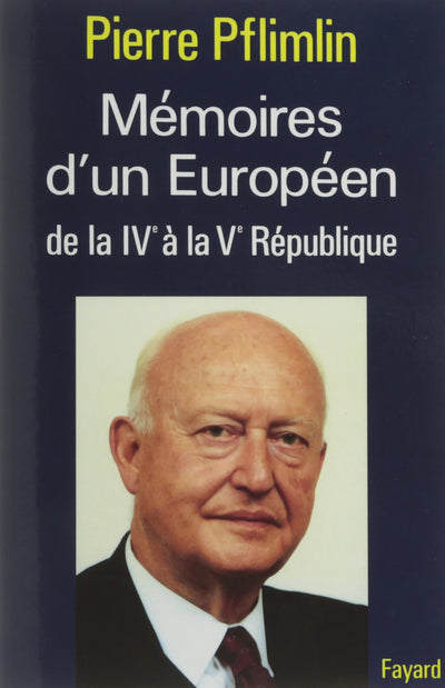 Mémoires d'un Européen: De la IVe  la Ve République
