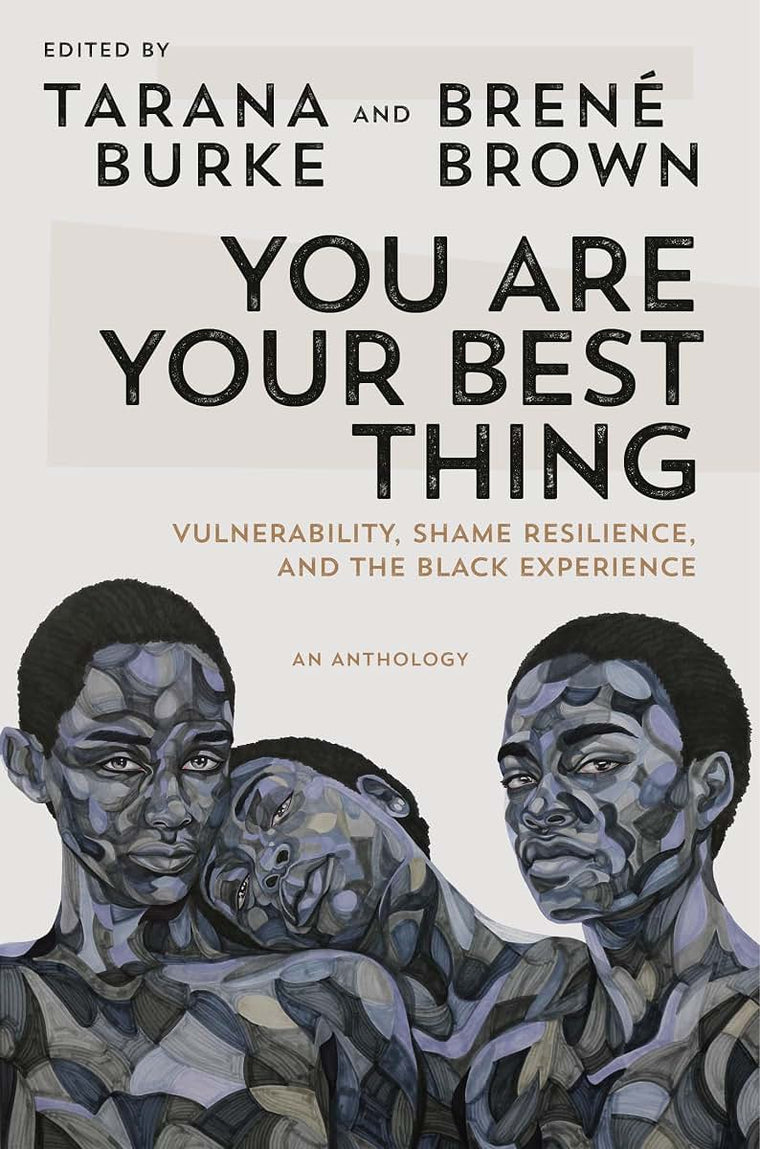 You Are Your Best Thing: Vulnerability, Shame Resilience, an