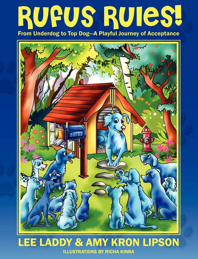 Rufus Rules! (From Underdog to Top Dog - A Playful Journey of Acceptance)