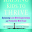 Raising Kids to Thrive: Balancing Love With Expectations and