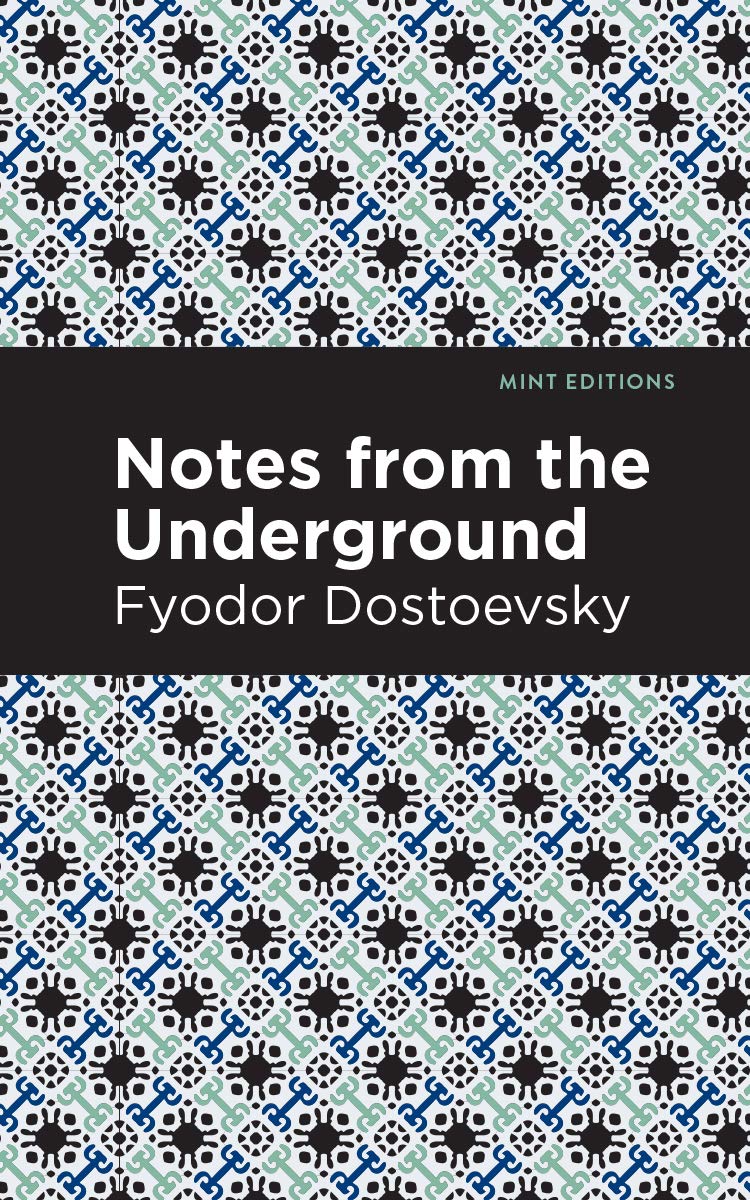 Notes from Underground (Mint Editions (Philosophical and Theological Work))