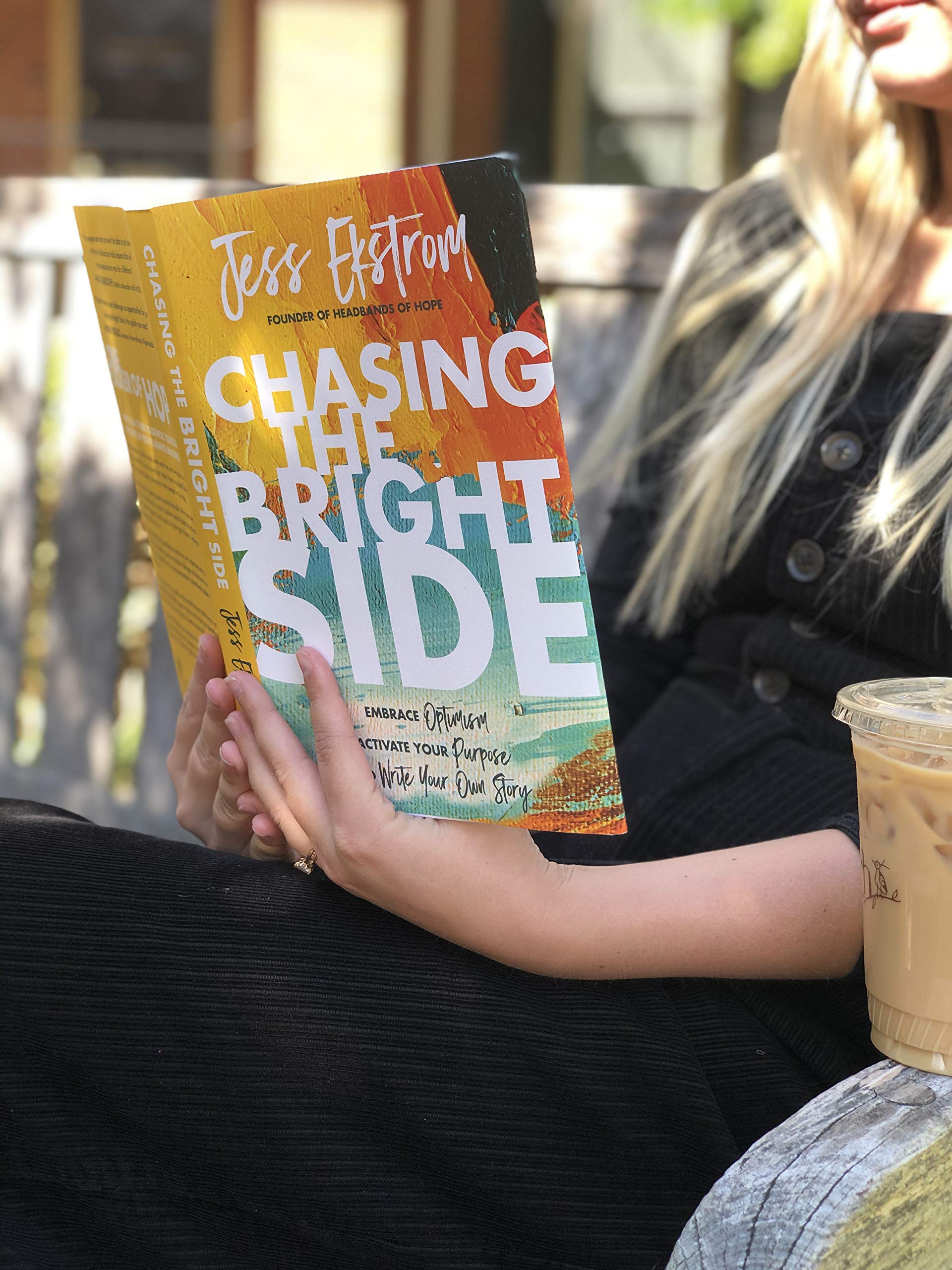 Chasing the Bright Side: Embrace Optimism, Activate Your Purpose, and Write Your Own Story