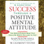 Success Through a Positive Mental Attitude