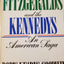 The Fitzgeralds and the Kennedys : An American Saga