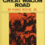 The Great Wagon Road: From Philadelphia to the South