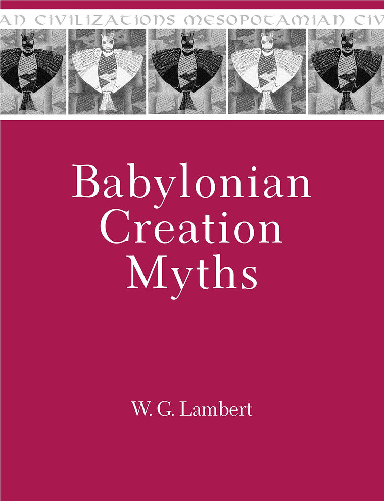 Babylonian Creation Myths (Mesopotamian Civilizations)