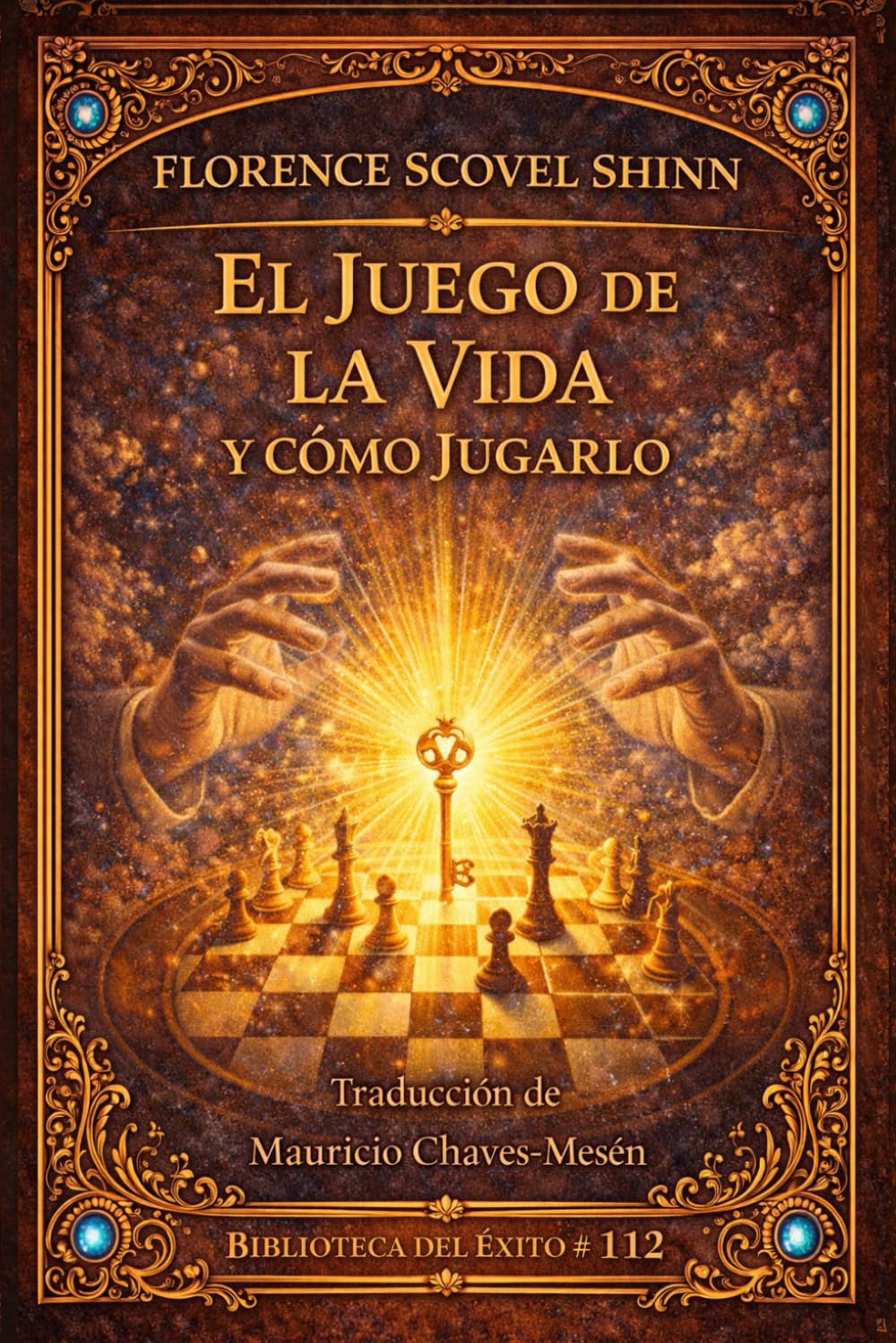 EL JUEGO DE LA VIDA Y C?MO JUGARLO (Spanish Edition)