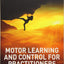 Motor Learning and Control for Practitioners