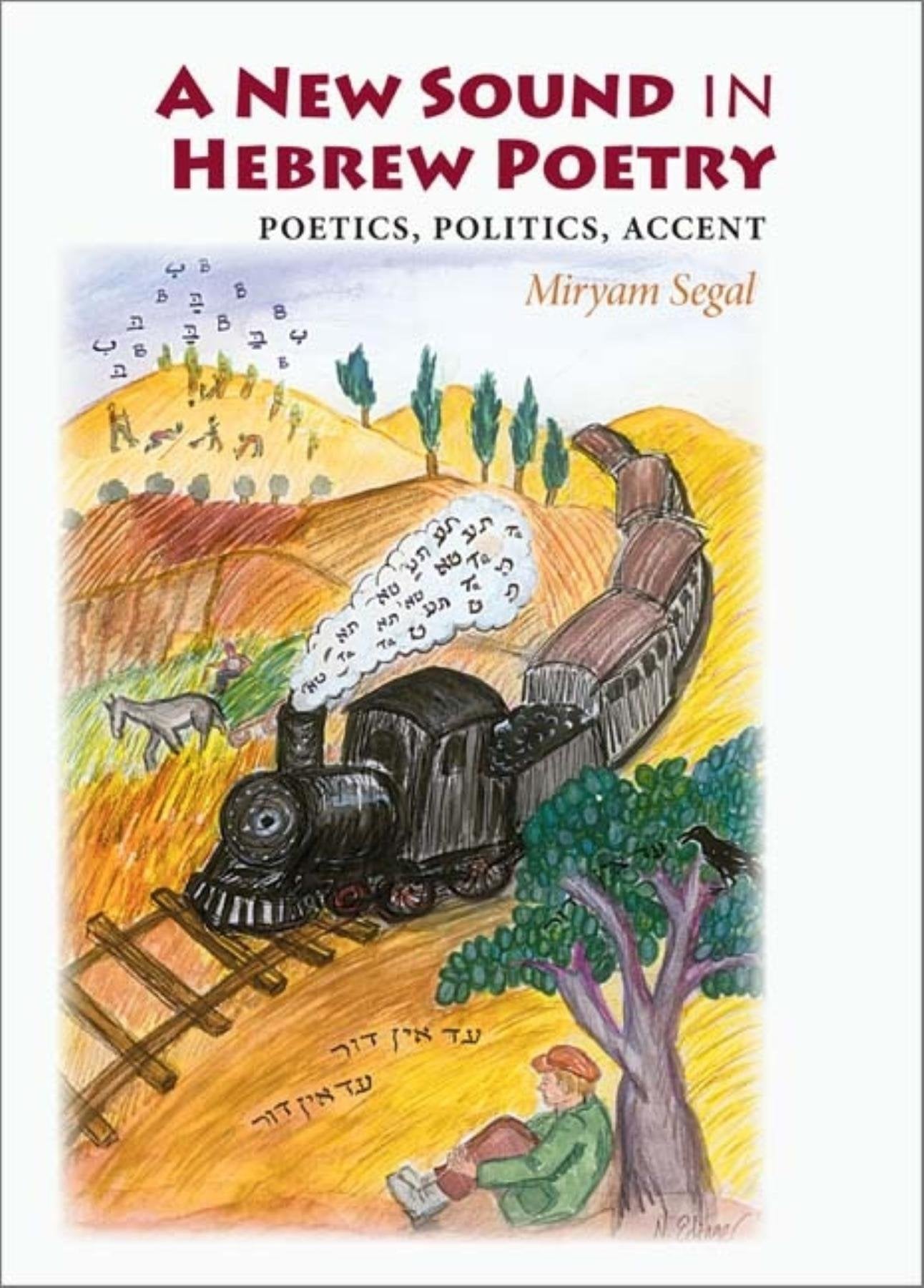 A New Sound in Hebrew Poetry: Poetics, Politics, Accent (Jewish Literature and Culture)
