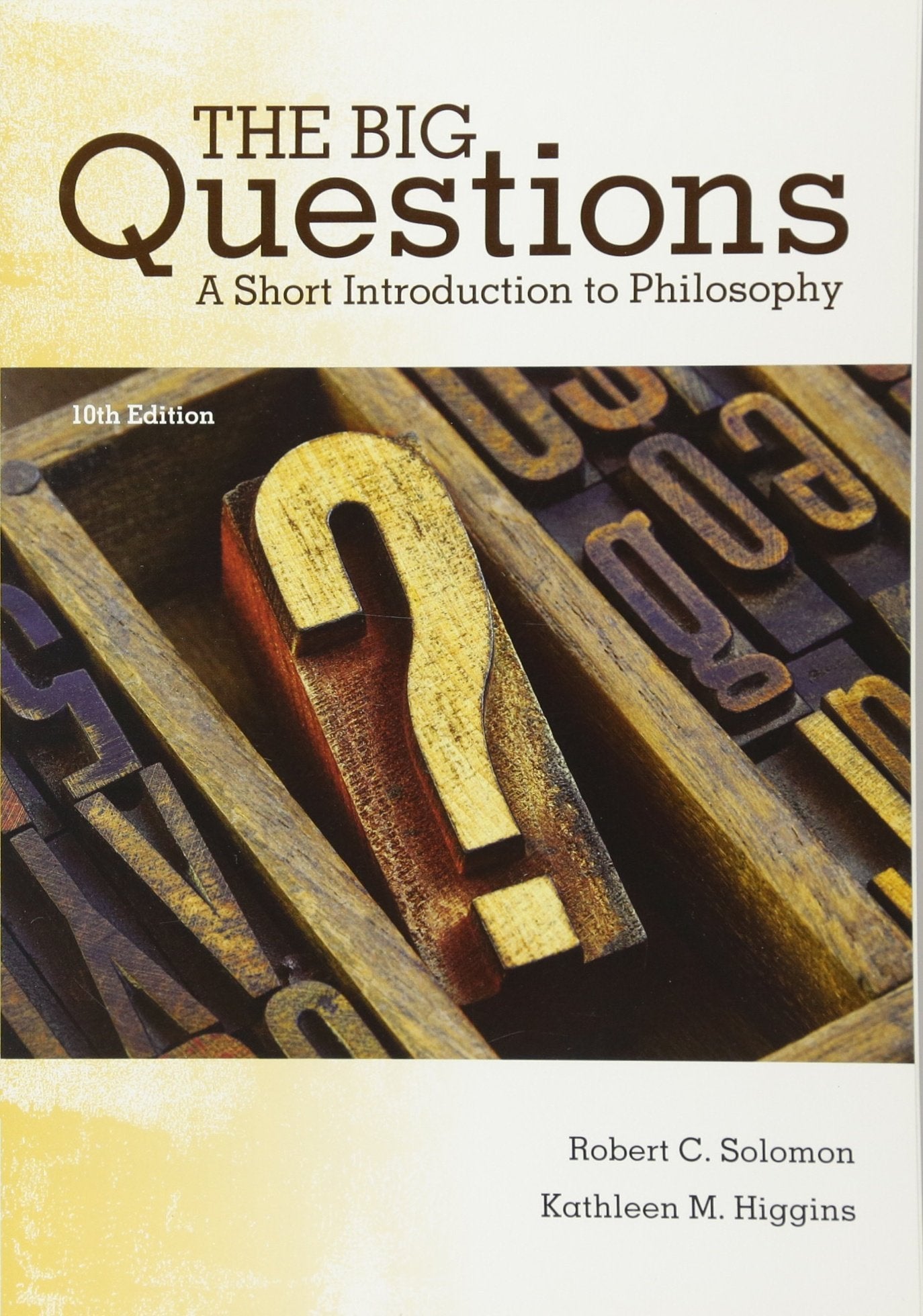 The Big Questions: A Short Introduction to Philosophy (MindTap Course List)
