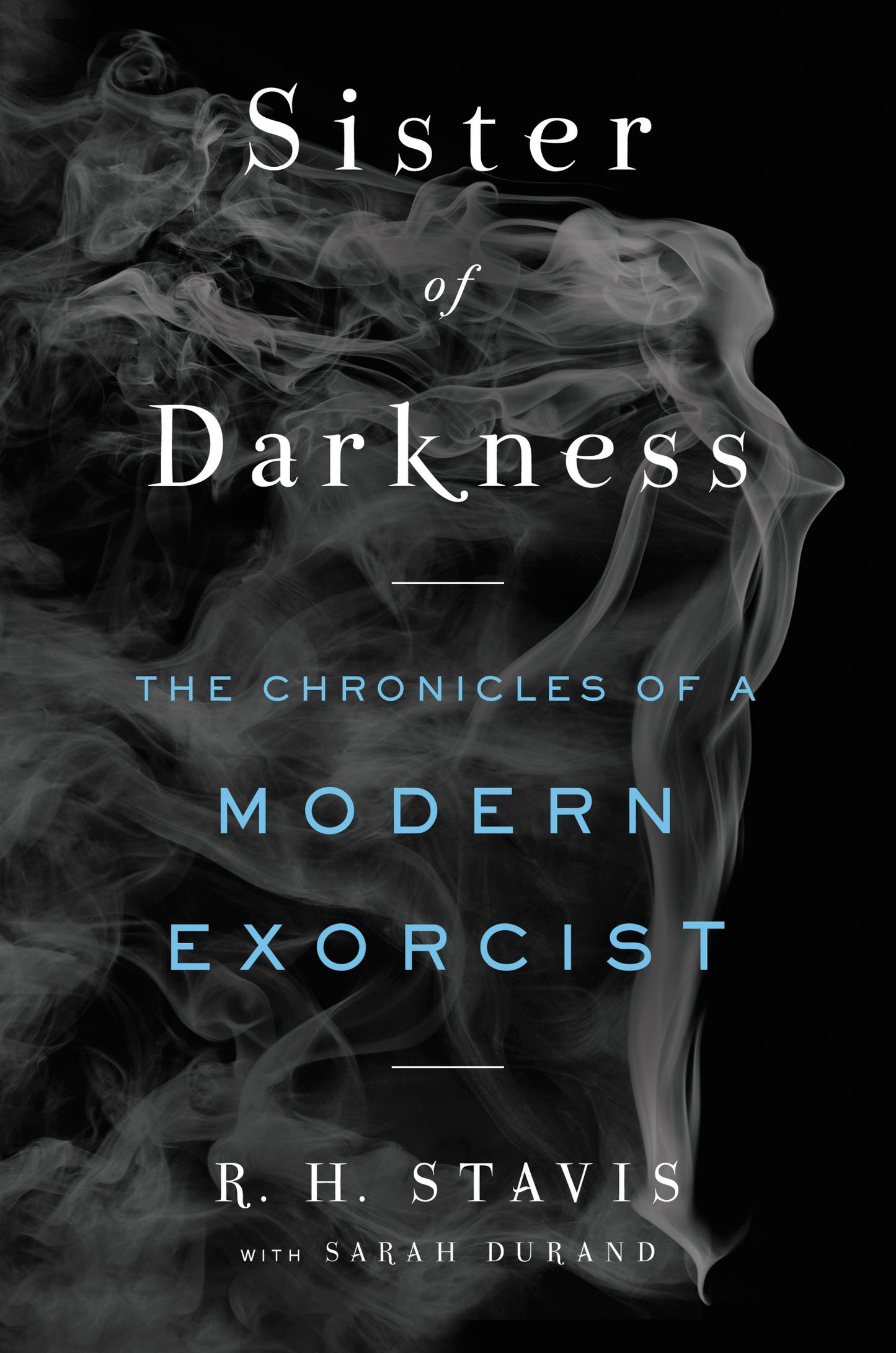 Sister of Darkness: Modern Exorcist Chronicles by S - New