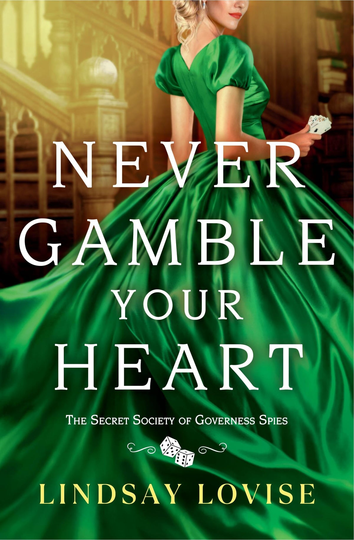 Never Gamble Your Heart (The Secret Society of Governess Spies, 2)