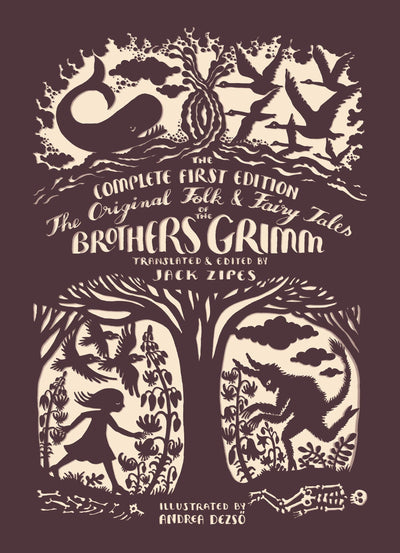 The Original Folk and Fairy Tales of the Brothers Grimm: The