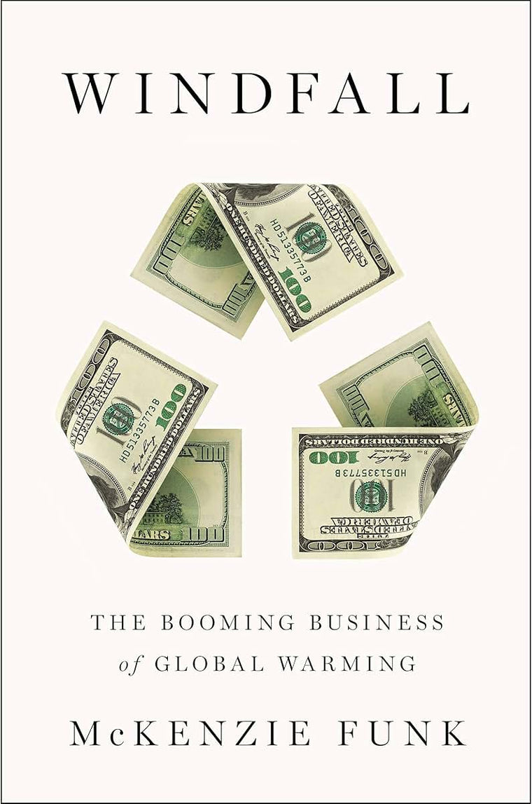 Windfall: The Booming Business of Global Warming