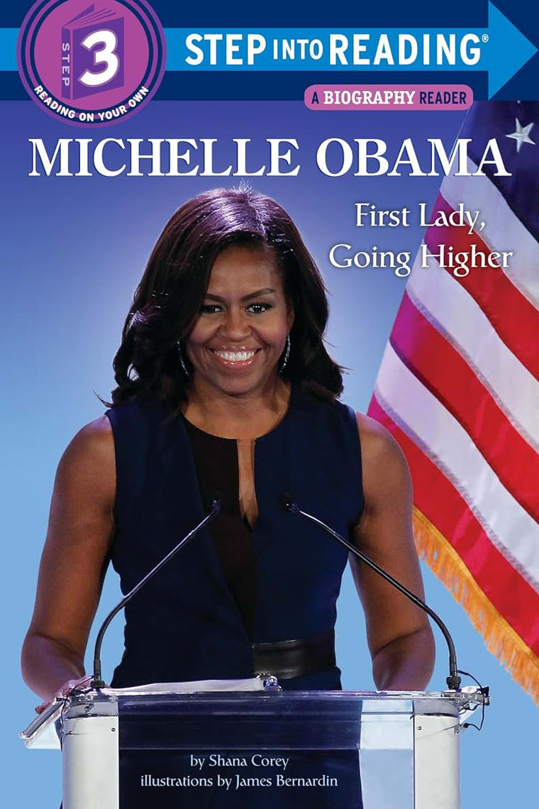 Michelle Obama: First Lady, Going Higher (Step into Reading, Step 3)