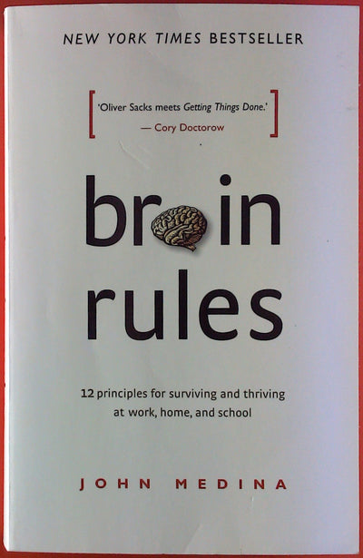 Brain Rules: 12 Principles for Surviving and Thriving at Work, Home, and School (Large Print 16pt)