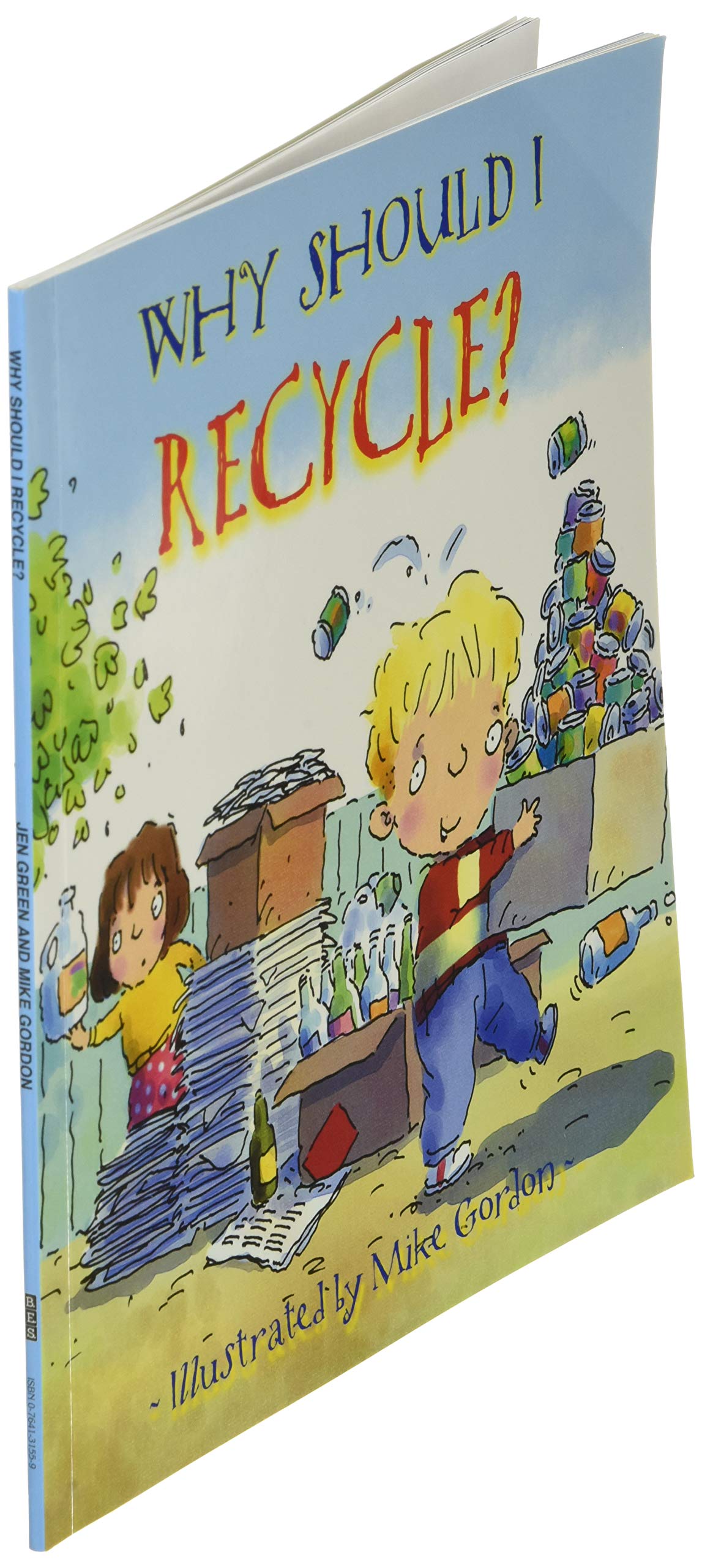 Why Should I Recycle?: Helping Kids Take Care of Planet Earth (Social Emotional Learning, Growth Mindset, classroom and homeschool supplies) (Why Should I? Books)