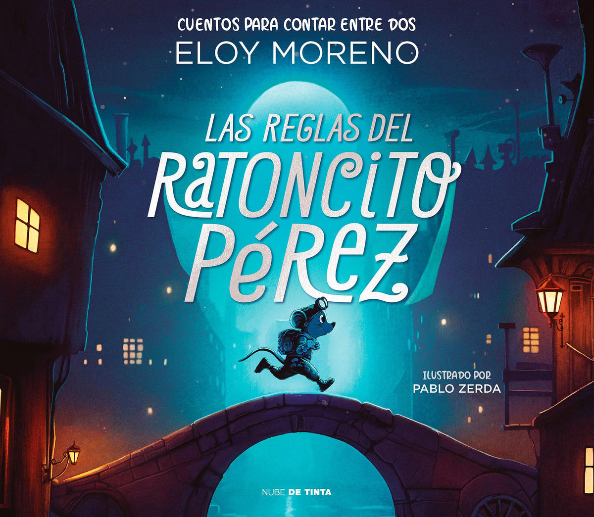Las reglas del ratoncito Pérez / The Rules by Perez the Tooth Mouse (Colección Cuentos Para Contar Entre Dos) (Spanish Edition)