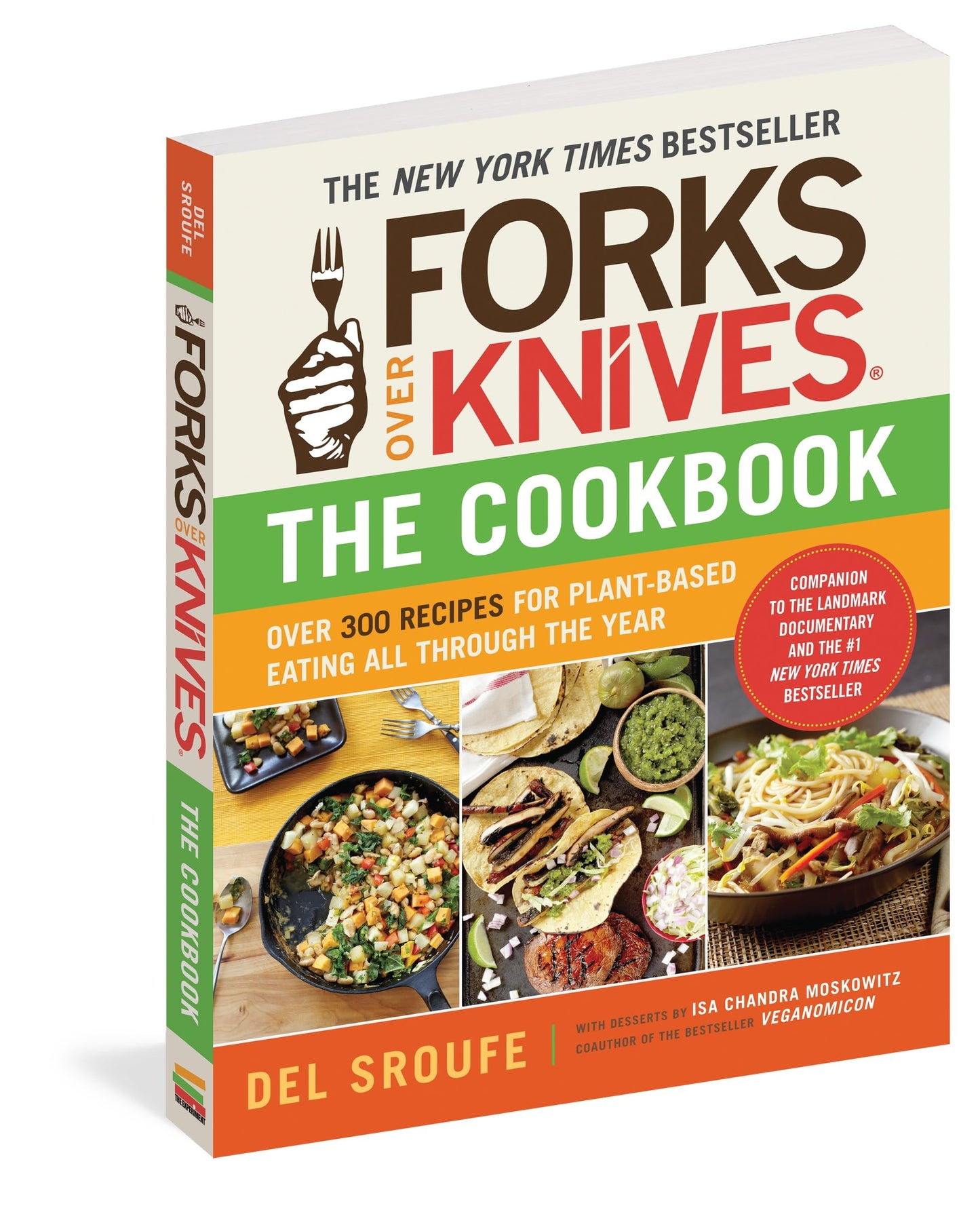 Forks Over Knives-The Cookbook: Over 300 Simple and Delicious Plant-Based Recipes to Help You Lose Weight, Be Healthier, and Feel Better Every Day: The New York Times Bestseller