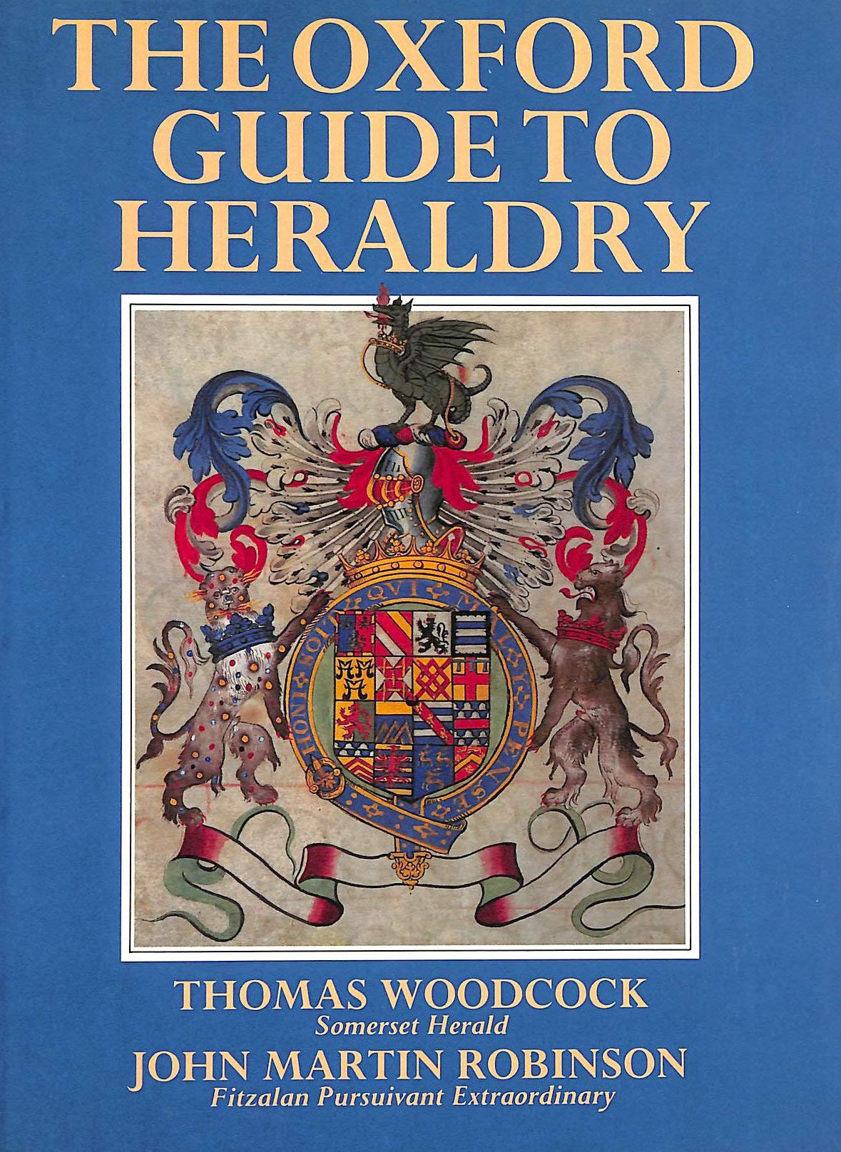 The Oxford Guide to Heraldry by Woodcock, Thomas