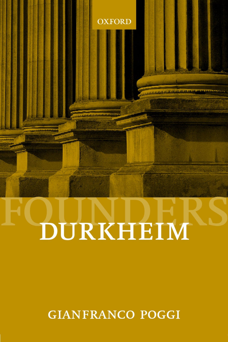 Durkheim (Founders of Modern Political and Social Thought)