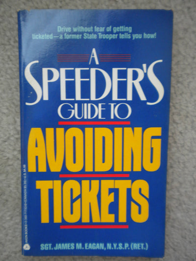 A Speeder's Guide to Avoiding Tickets: Every Driver Speeds Sometimes