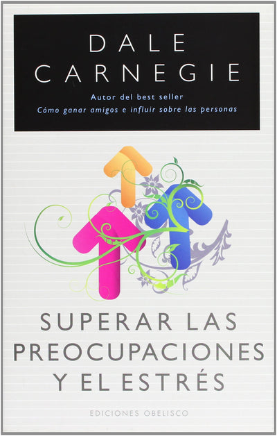 Superar las preocupaciones y el estrés (Spanish Edition)