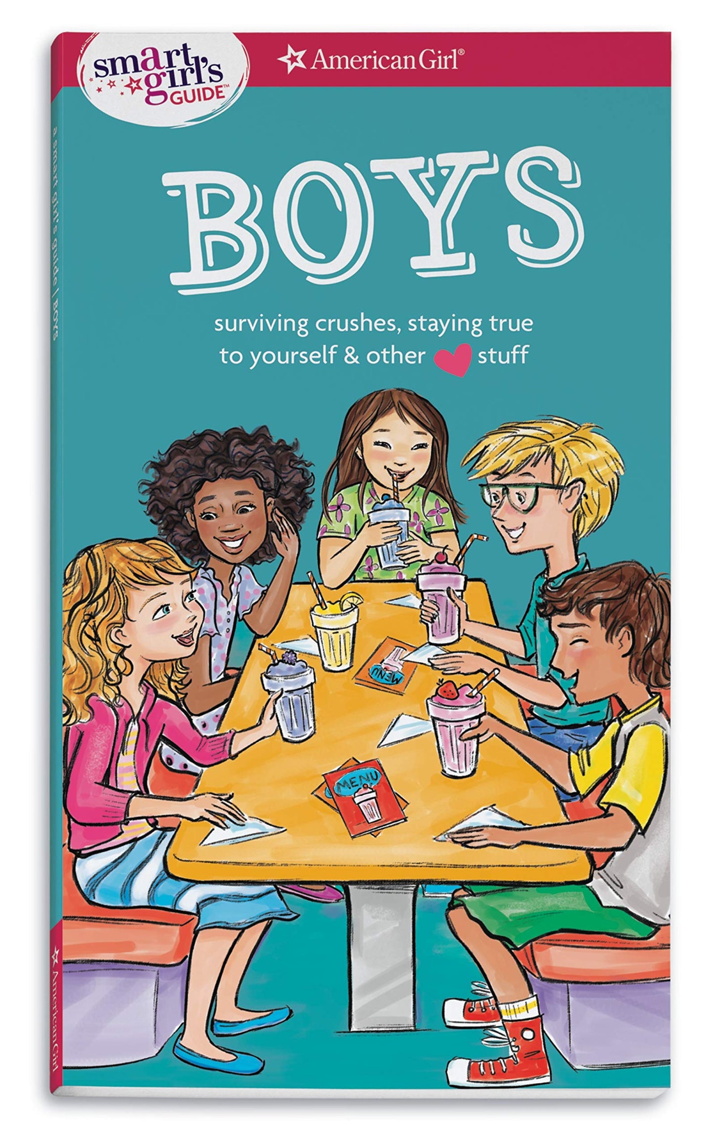 A Smart Girl's Guide: Boys: Surviving Crushes, Staying True
