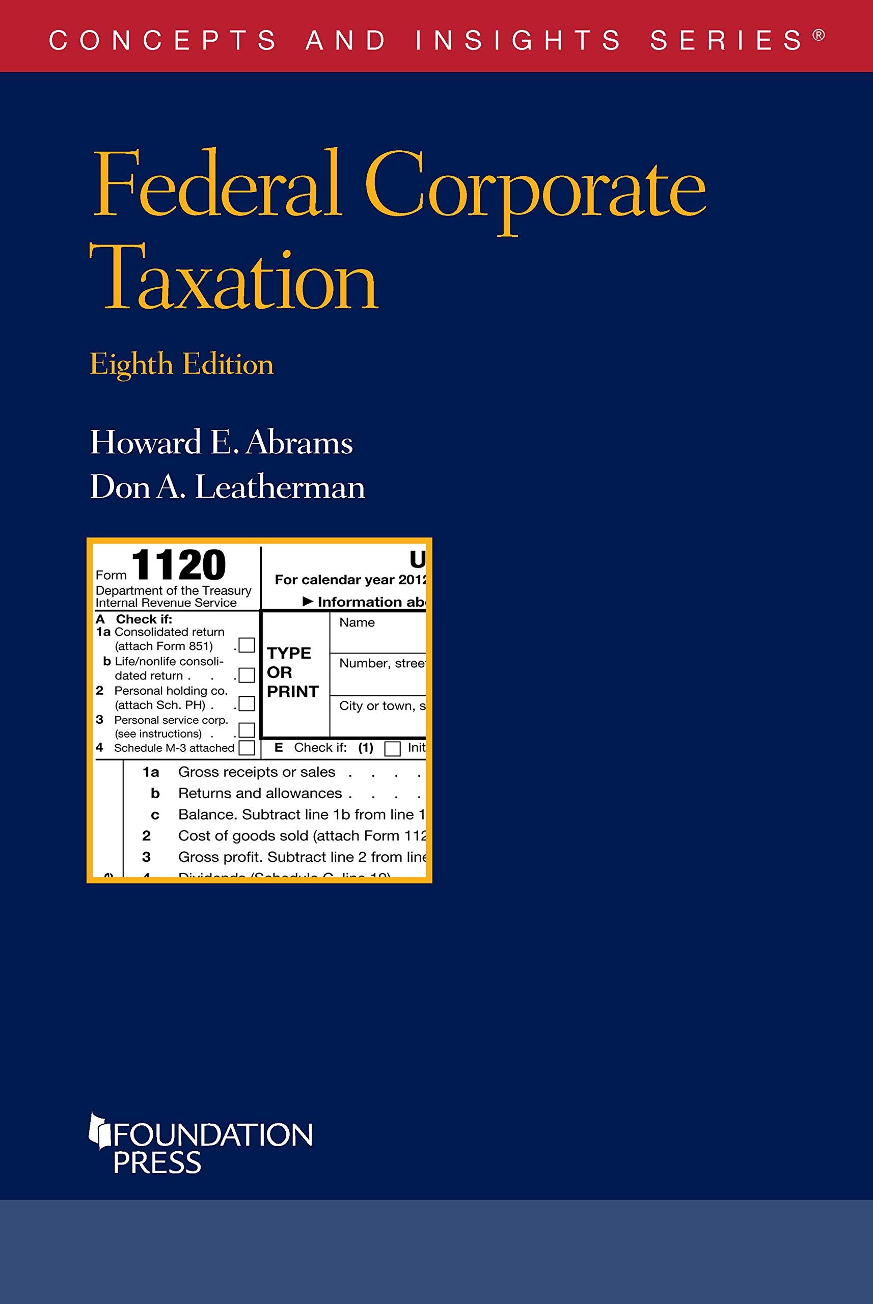 Federal Corporate Taxation (Concepts and Insights)