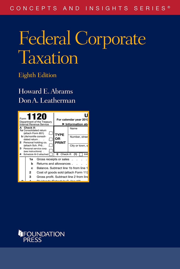 Federal Corporate Taxation (Concepts and Insights)