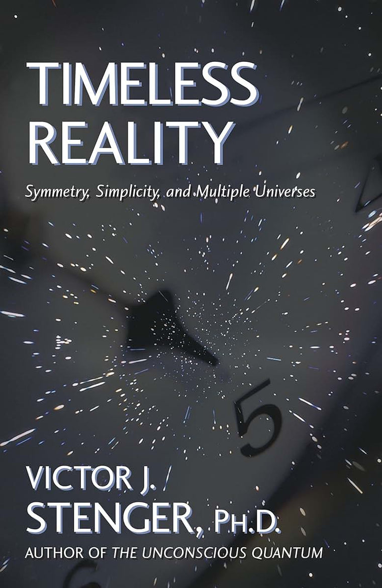 Timeless Reality : Symmetry, Simplicity, and Multiple Universes