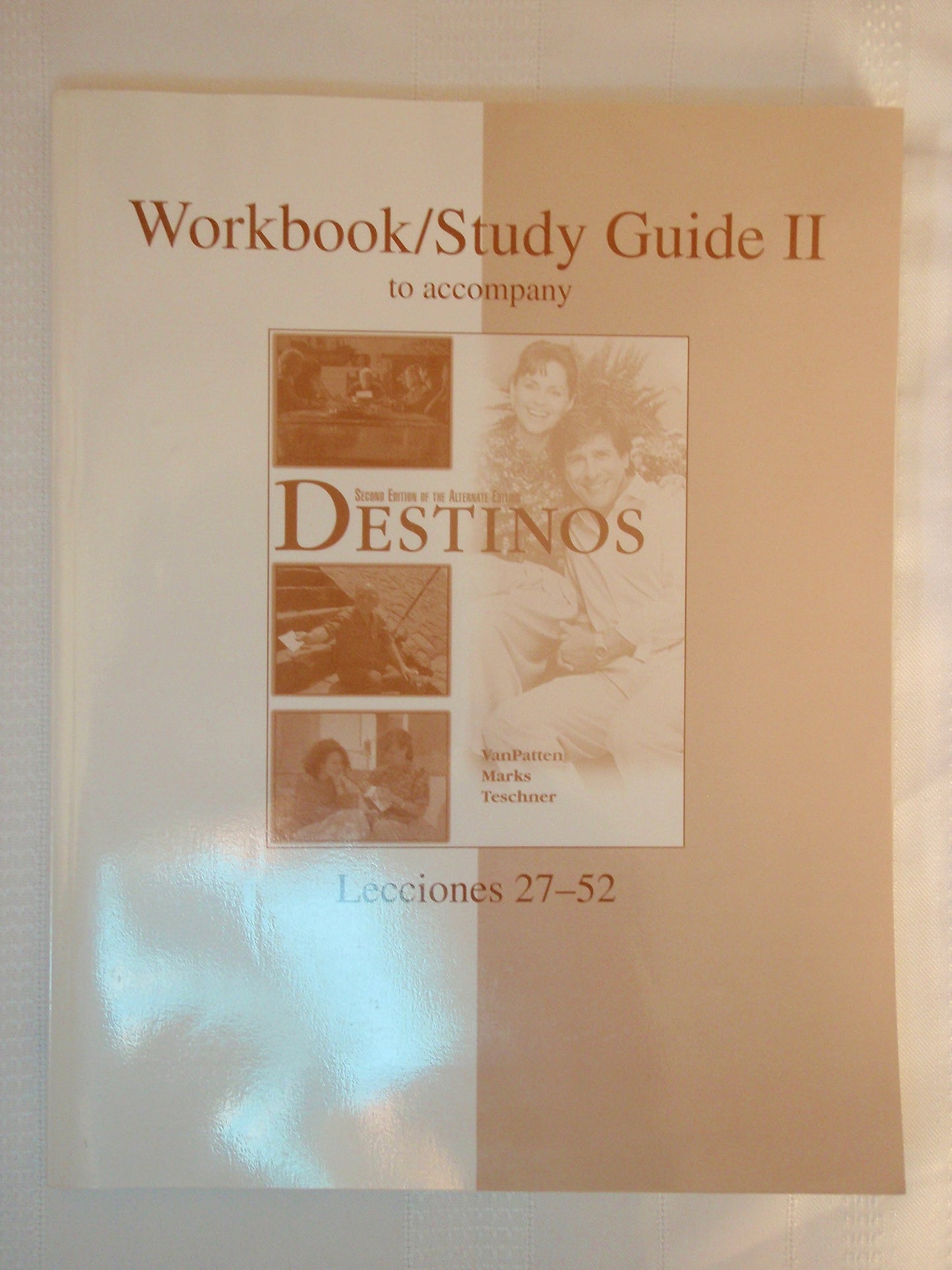Workbook / Studyguide, Vol. 2: To Accompany Destinos, Lecciones 27-52, 2nd Edition